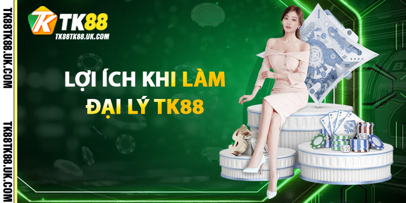 Đại Lý TK88 – Thu Nhập Thụ Động, Phát Triển Bền Vững 1 Lợi Ích Khi Làm Đại Lý TK88